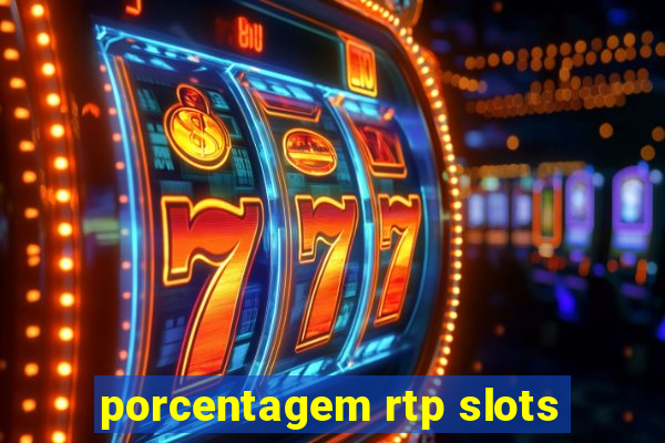 porcentagem rtp slots